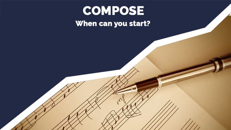 Composing - When can you start